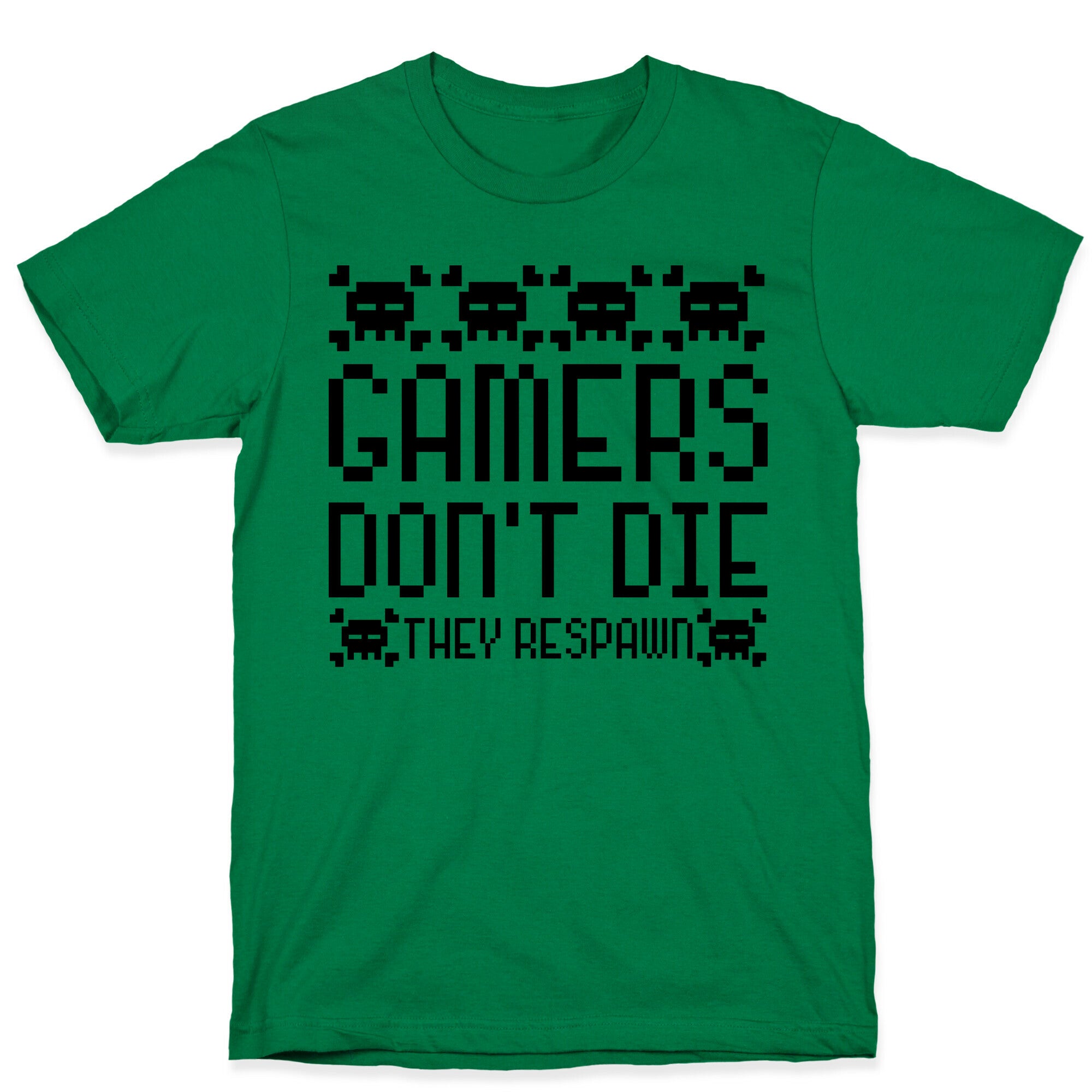 Gamers Don't Die T-Shirt